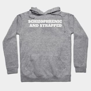 design a-name-Schizophrenic-And-Strapped Hoodie